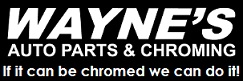Waynes Auto Parts and Chroming